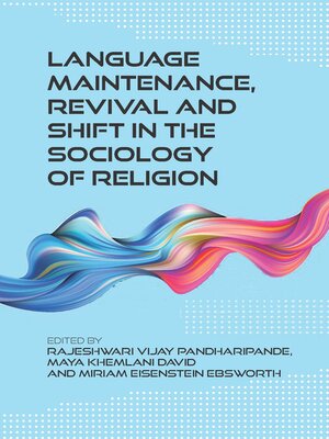 cover image of Language Maintenance, Revival and Shift in the Sociology of Religion